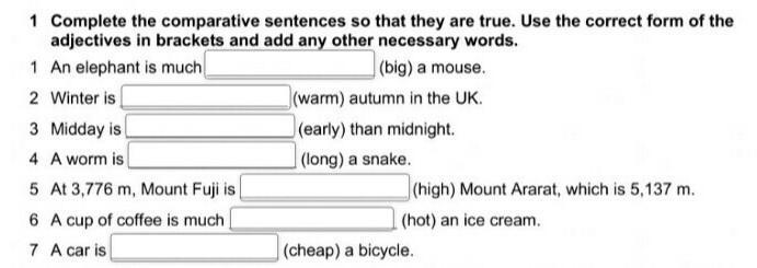 Complete the sentences with the comparative or. Complete the sentences use the Comparative form of the adjectives in Brackets. Complete the sentences. Use the correct form of adjectives. Complete the sentences with the Comparative adjectives. So sentences.