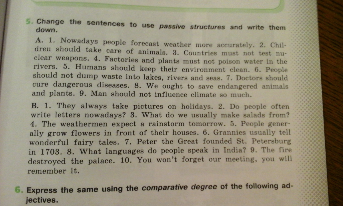 Change the sentences using used to. Change the sentences to use Passive structures. Express the same using Passive Constructions. Change the sentences to use Passive structures they Forecast weather. Гдз по английскому языку 6 класс change the sentences to use Passive structures.