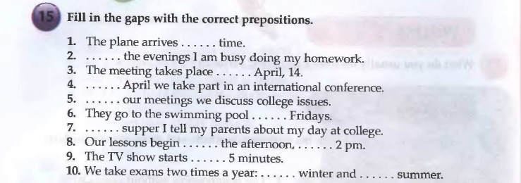 Fill the gaps with the correct word. Fill in the gaps with the correct prepositions the plane arrives time. Take place перевод. Fill in the gaps with the correct prepositions. 1. The plane arrives …time.. The plane arrives on time перевод.