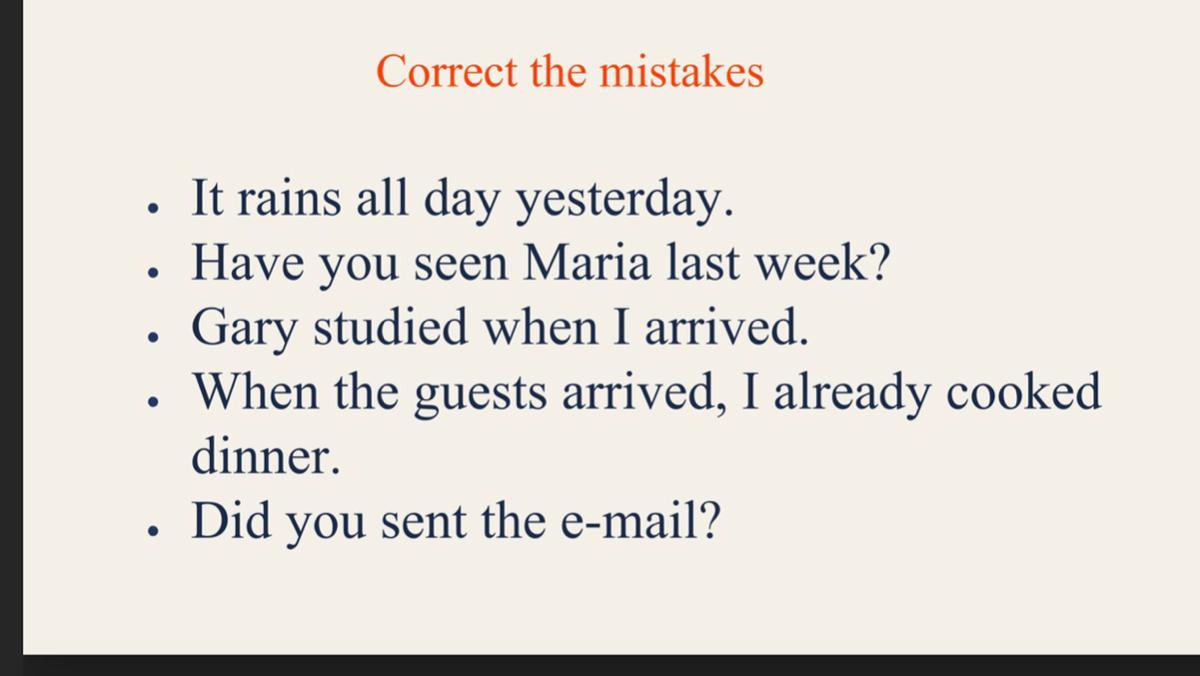 Correct mistakes in the following sentences