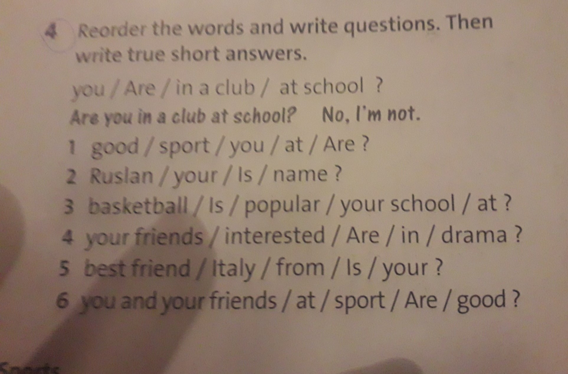 Answer the questions using short answers. Match the short answer prompts below to the questions in exercise 6 then write the answers ответы. Write short answers. Match the questions to the answers. Write questions and short answers.